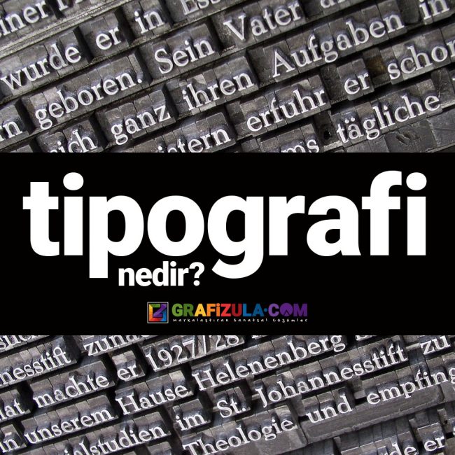 tipografi nedir, nerelerde kullanılır