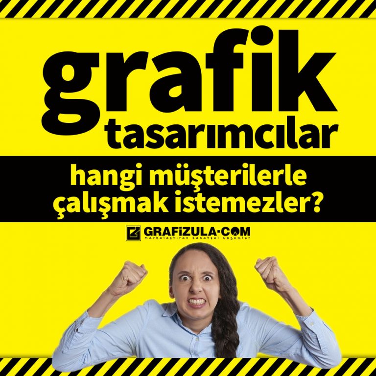 Grafik Tasarımcılar Hangi Müşterilerle Çalışmak İstemezler