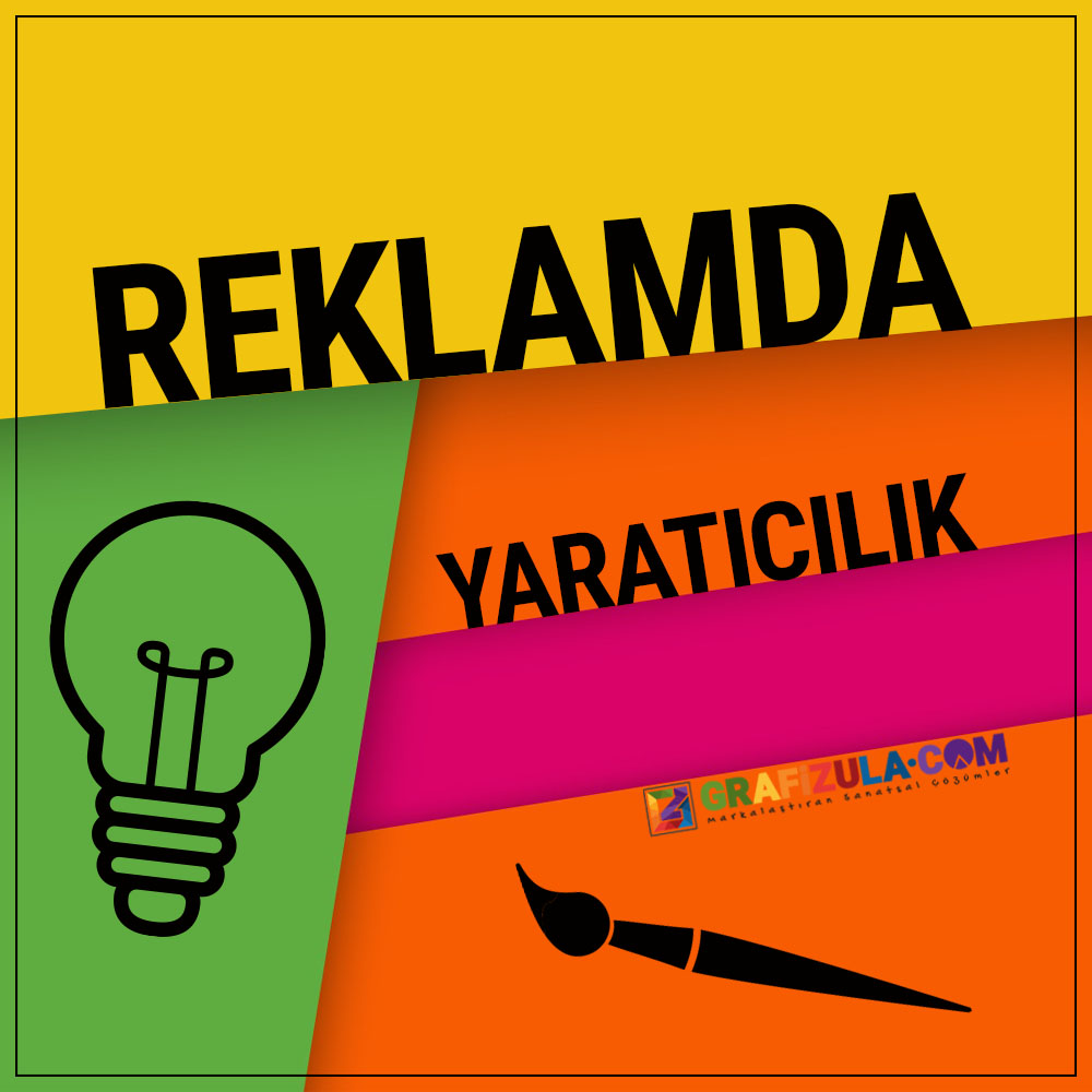 reklamda ve reklamcılıkta yaratıcılık