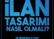 ilan tasaımı nasıl olmalıdır, ilan tasarımında dikkat edilmesi gerekenler nelerdir