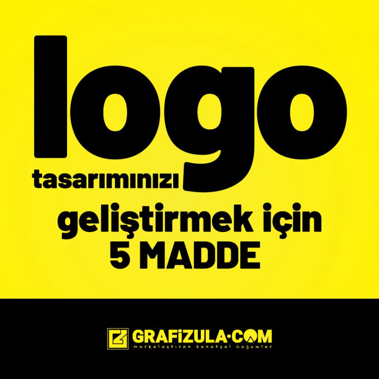 logo tasarımınızı geliştirmek ve daha profesyonel hale getirmek için 5 madde