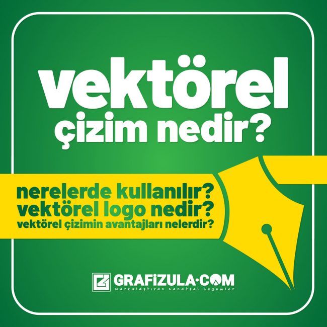 Vektörel çizim nedir? Hangi programlarla yapılır? Vektörel logo nedir? Vektörel çizimin avantajları nelerdir? Nerelerde kullanılır?