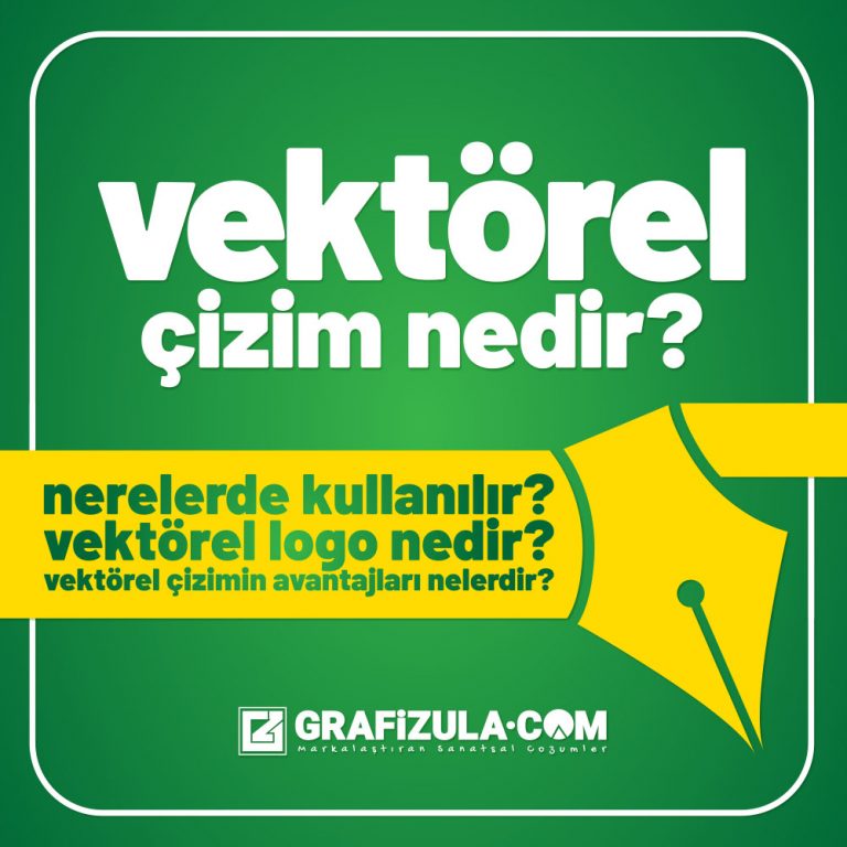 Vektörel çizim nedir? Hangi programlarla yapılır? Vektörel logo nedir? Vektörel çizimin avantajları nelerdir? Nerelerde kullanılır?