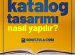 Katalog tasarımı nasıl yapılır? Katalog tasarımında nelere dikkat edilmelidir? Katalog tasarımının önemi nedir? Katalog tasarım programları hangileridir?