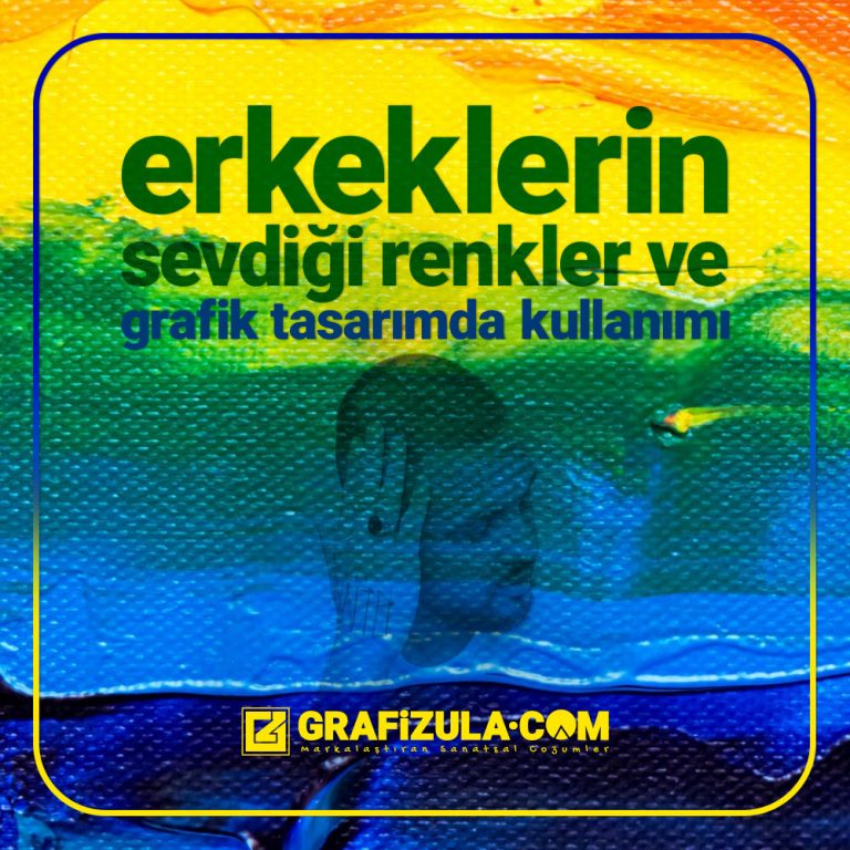 Erkeklerin sevdiği renkler hangileridir? Erkeklerin sevdiği renkler; grafik tasarımda, markalarda ve görsel iletişimde nasıl kullanılır?