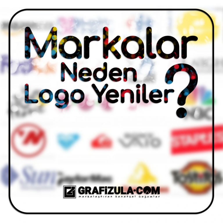 Markalar neden logo yeniler? Dünya markalarının logolarını değiştirme ya da yenileme nedenleri nelerdir? Logolar nasıl yenilenir?