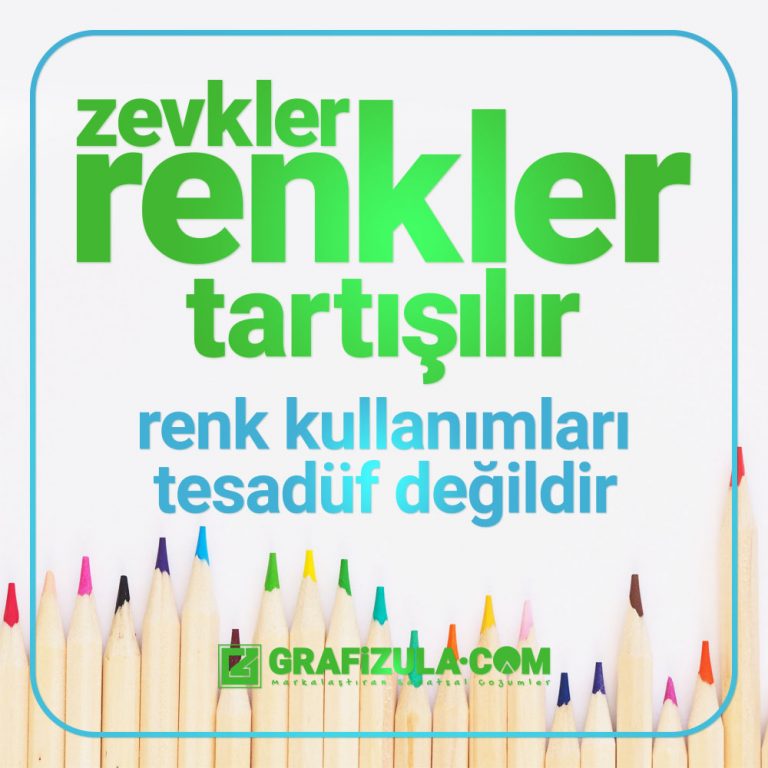 Zevkler ve renkler tartışılmaz sözü, grafik tasarım ve marka iletişimi için geçerli değildir. Zevkler ve renkler tartışılır.